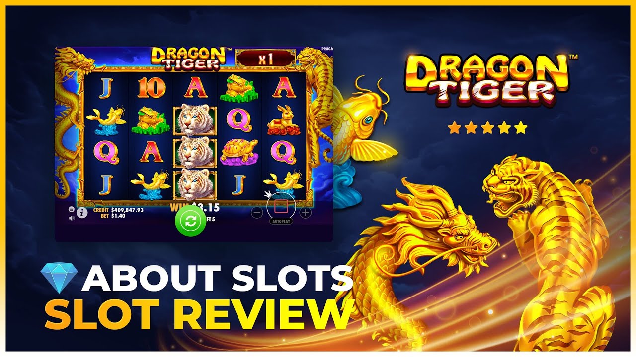 Alasan Game Slot Dragon Tiger Menjadi Terkenal & Terpopuler Di Tahun 2023